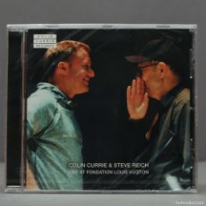 CDs de Música: CD. COLIN CURRIE AND STEVE REICH LIVE AT FONDATION LOUIS VUITTON. PRECINTADO