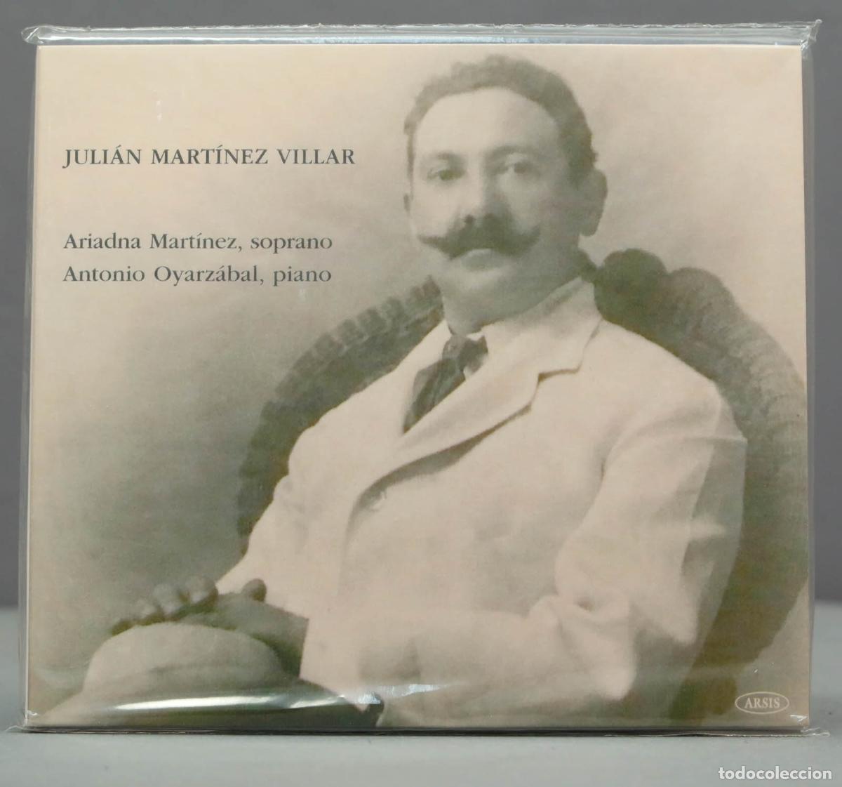CD de M&uacute;sica: CD. Juli&aacute;n Mart&iacute;nez Villar Ariadna Mart&iacute;nez, soprano Antonio Oyarz&aacute;bal, piano. PRECINTADO