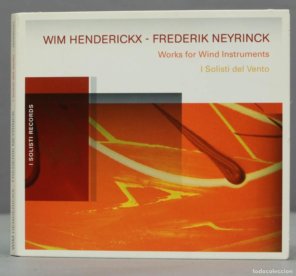 CDs de m&uacute;sica: CD. WIM HENDERICKX, FREDERIK NEYRINCK. WORKDS FOR WIND INSTRUMENTS
