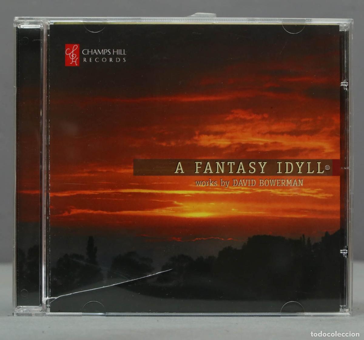 Musik-CDs: CD. A FANTASY IDYLL: WORKS BY DAVID BOWERMAN