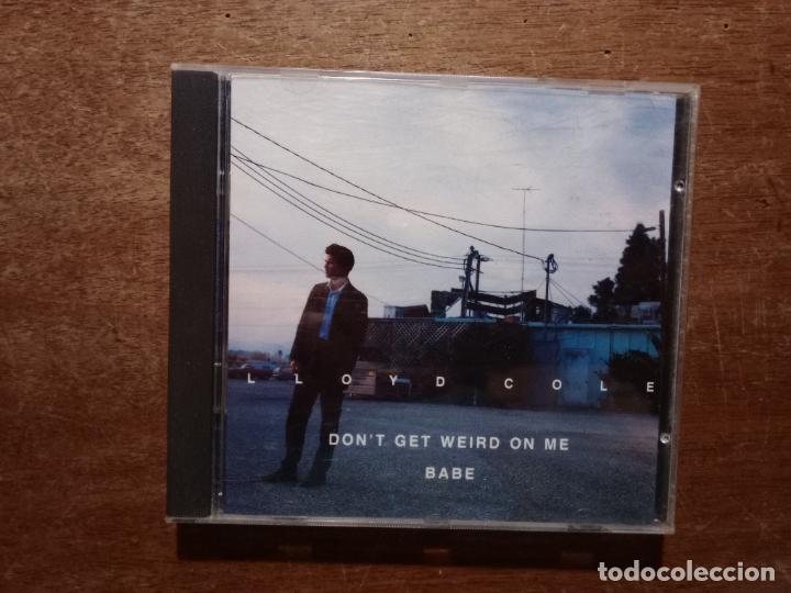 CDs de m&uacute;sica: Lloyd Cole - dont get weird on me, babe - Foto 1