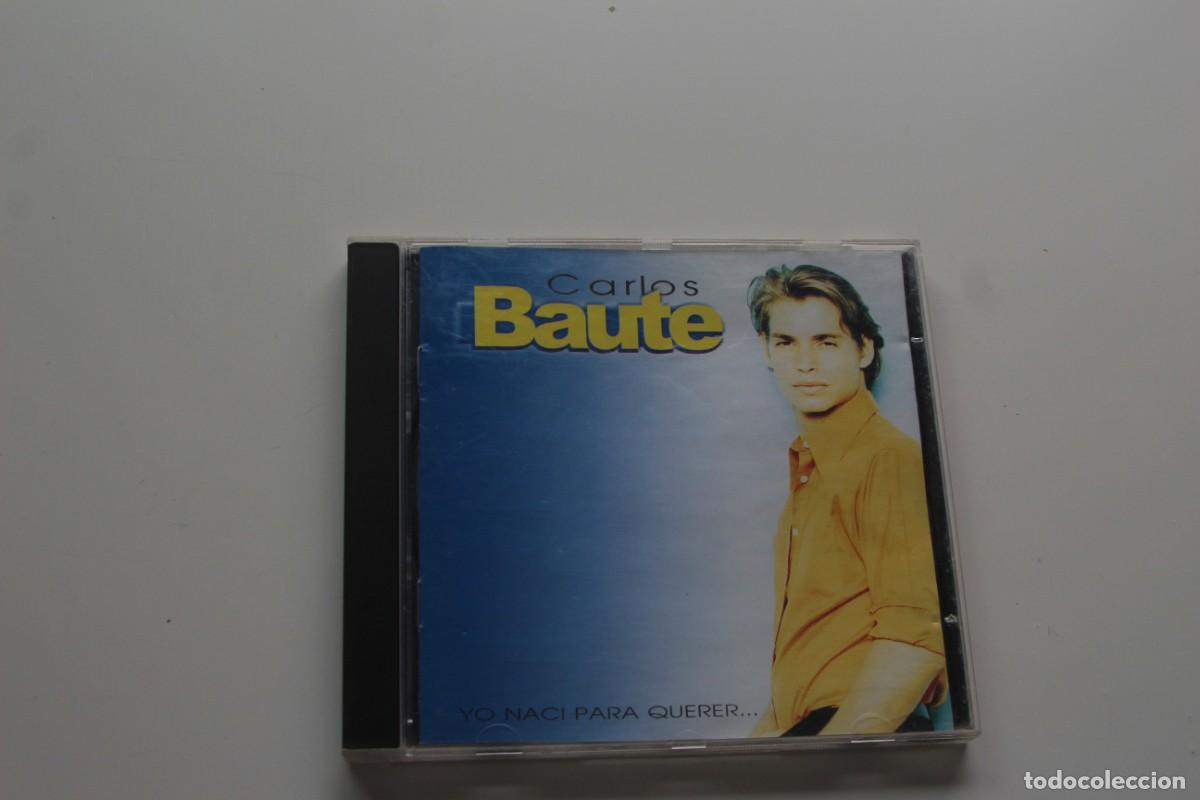 CDs de m&uacute;sica: CARLOS BAUTE YO NACI PARA QUERER CD - Foto 1