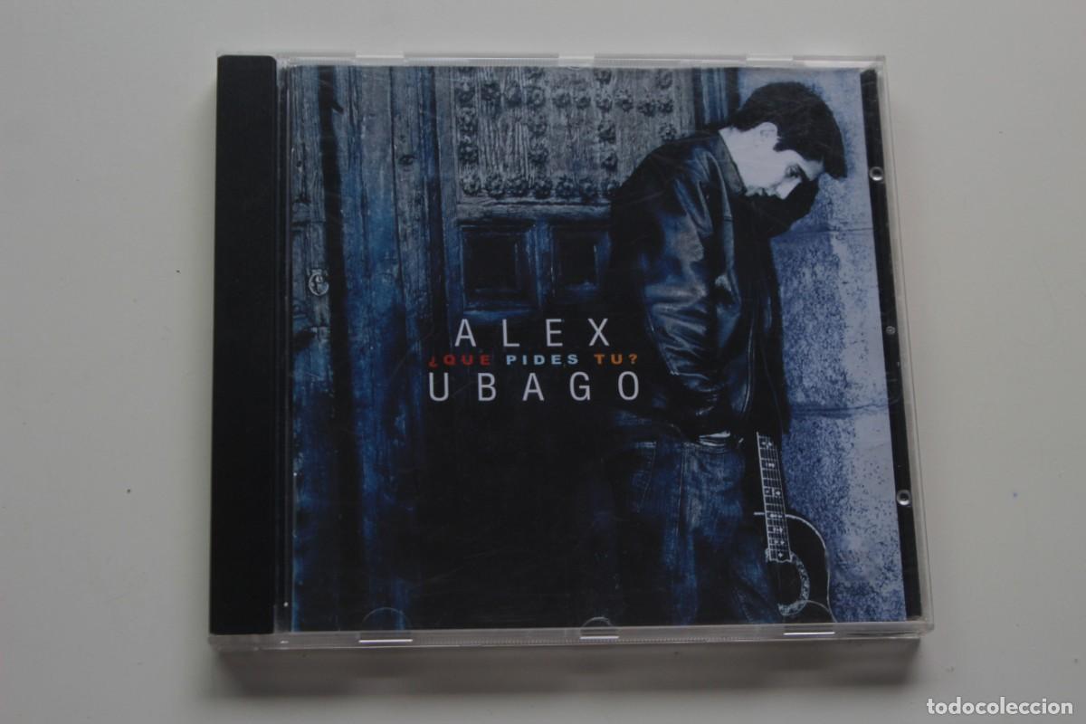 CDs de m&uacute;sica: ALEX UBAGO QUE PIDES TU CD - Foto 1