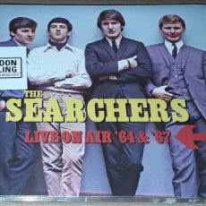 CDs de Música: CD - THE SEARCHERS - LIVE ON AIR 64 & 67 - NUEVO Y PRECINTADO