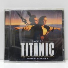 CDs de Música: DISCO CD. JAMES HORNER – BACK TO TITANIC (MUSIC FROM THE MOTION PICTURE). COMPACT DISC.