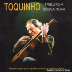 CDs de Música: R6876 - TOQUINHO. TRIBUTO A BOSSA NOVA. CD.