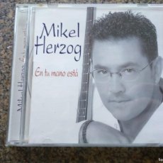 CDs de Música: CD -- MIKEL HERZOG -- EN TU MANO ESTA --