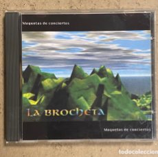 CDs de Música: CD. LA BROCHETA “MAQUETAS DE CONCIERTOS”.