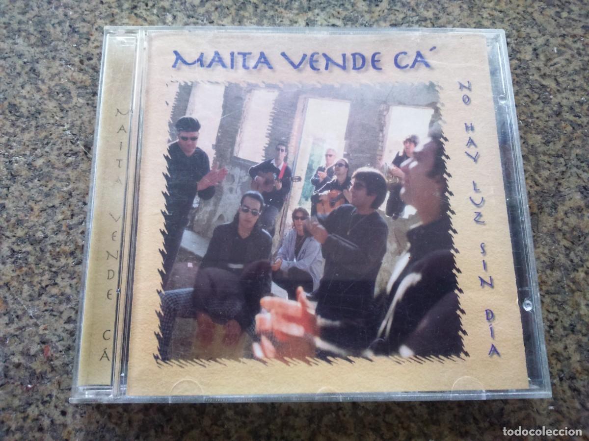CD di Musica: CD -- MAITA VENDE CA -- NO HAY LUZ SIN DIA --