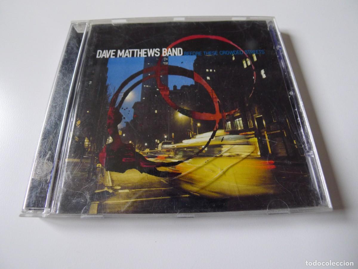CDs de m&uacute;sica: Dave Matthews Band &ndash; Before These Crowded Streets. CD - Foto 1