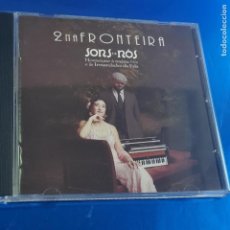 CDs de Música: CD-2 NA FRONTEIRA-SONS DE NOS-EXCELENTE-COLECCIONISTAS