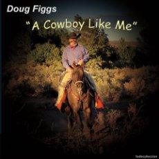 CDs de Música: DOUG FIGGS - A COWBOY LIKE ME - CD