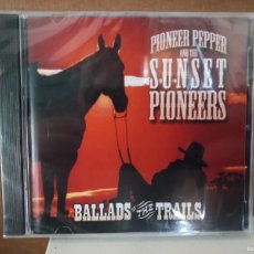 CDs de Música: PIONEER PEPPER AND THE SUNSET PIONEERS - BALLADS THE TRAILS - CD