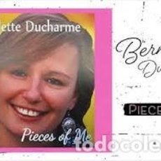 CDs de Música: BERNADETTE DUCHARME - PIECES OF ME - CD