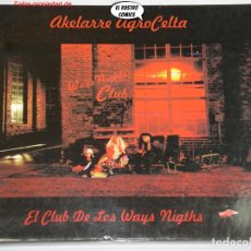 CDs de Música: AKELARRE AGROCELTA, EL CLUB DE LOS WAYS NIGHTS, DOBLE, CD + DVD, ROCKANBOLE 2007 FOLK, ROCK, DIFÍCIL