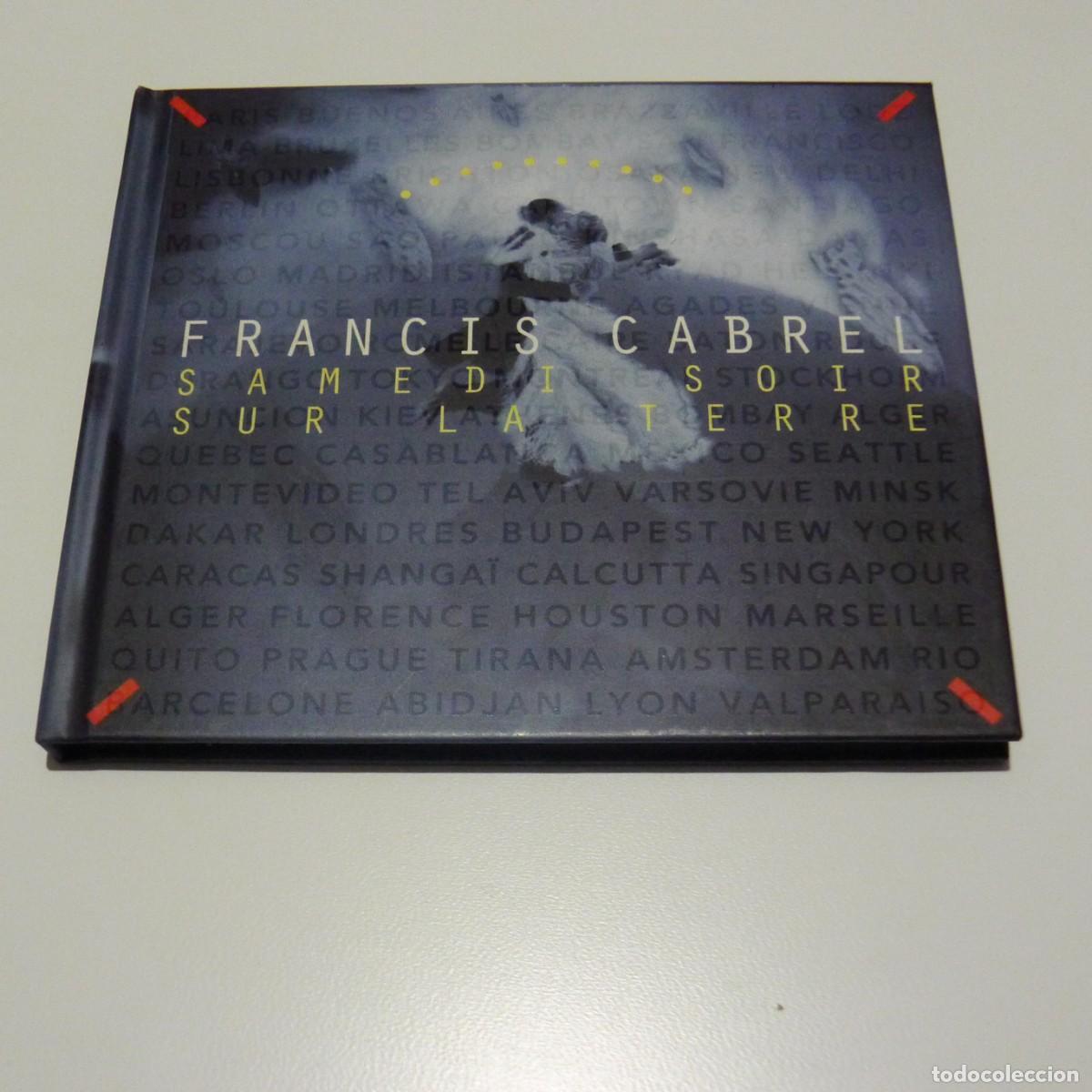 CDs de m&uacute;sica: FRANCIS CABREL : SAMEDI SOIR SUR LA TERRE CD digipack - Foto 1