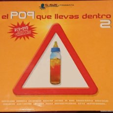 CDs de Música: EL POP QUE LLEVAS DENTRO 2 - 2 CD-DVD - LOS NIKIS-TOREROS MUERTOS-TEQUILA-LOS SECRETOS-HOMBRES G