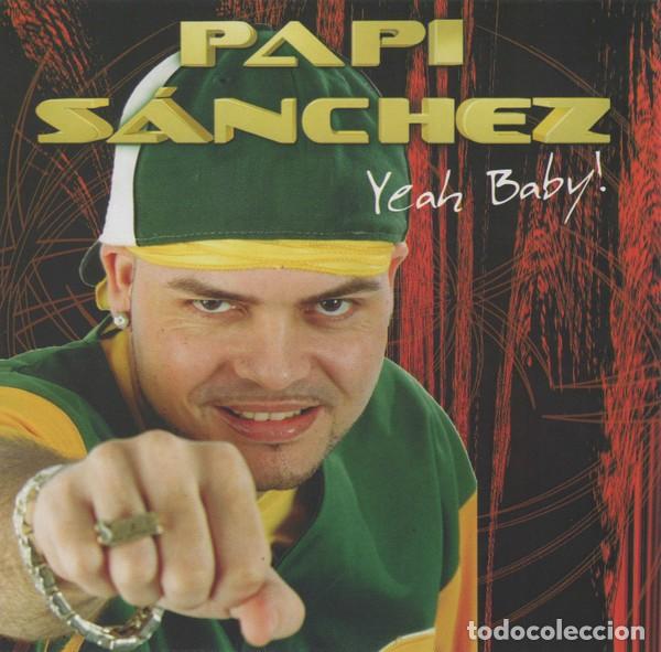 CDs de m&uacute;sica: Papi Sanchez &ndash; Yeah Baby!-SPAIN-2005-CD - Foto 1