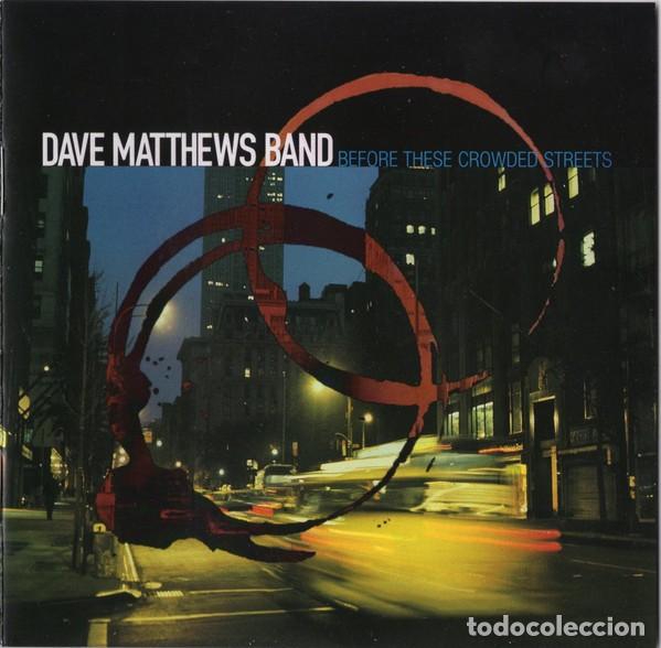CDs de m&uacute;sica: Dave Matthews Band &ndash; Before These Crowded Streets - Foto 1