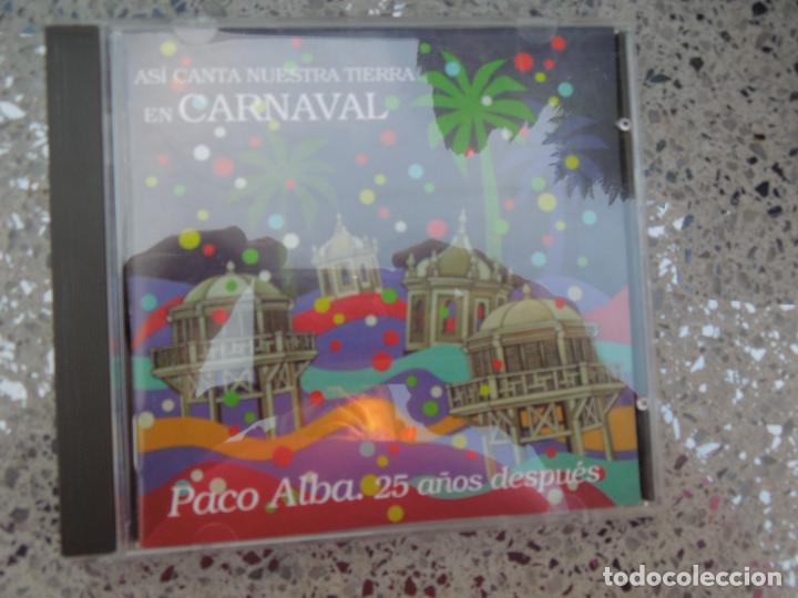 CD de M&uacute;sica: ASI CANTA NUESTRA TIERRA EN CARNAVAL - PACO ALBA 25 A&Ntilde;OS DESPUES - CD