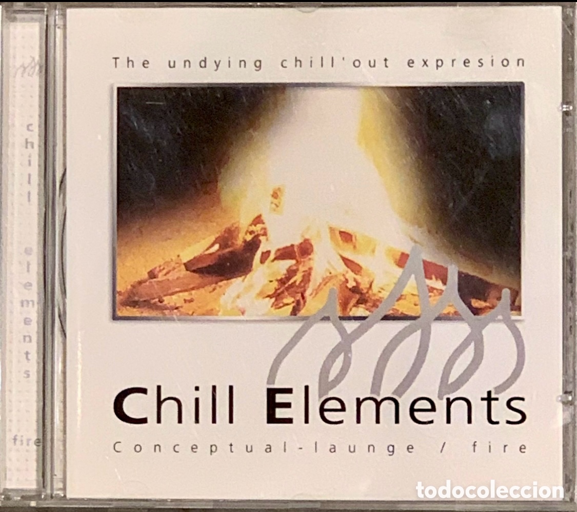 CDs de m&uacute;sica: CD. &ldquo;Chill Elements&rdquo;. Conceptual - Launge / Fire. Naimara. 2003. - Foto 1