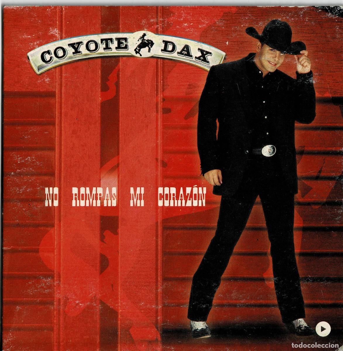 CDs de m&uacute;sica: COYOTE DAX NO ROMPAS MI CORAZON. CD-SINGLE-129 - Foto 1