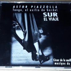 CDs de Música: CD - ASTOR PIAZZOLLA - TANGO, EL EXILIO DE GARDEL - SUR EL VIAJE