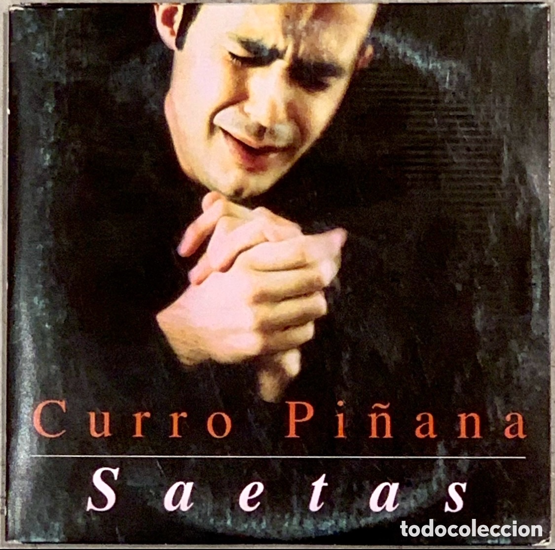 CDs de m&uacute;sica: CD. Curro Pi&ntilde;ana. &ldquo;Saetas&rdquo;. - Foto 1