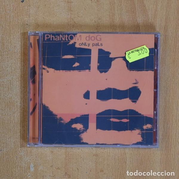 CDs de m&uacute;sica: PHANTOM DOG - ONLY PALS - CD - Foto 1