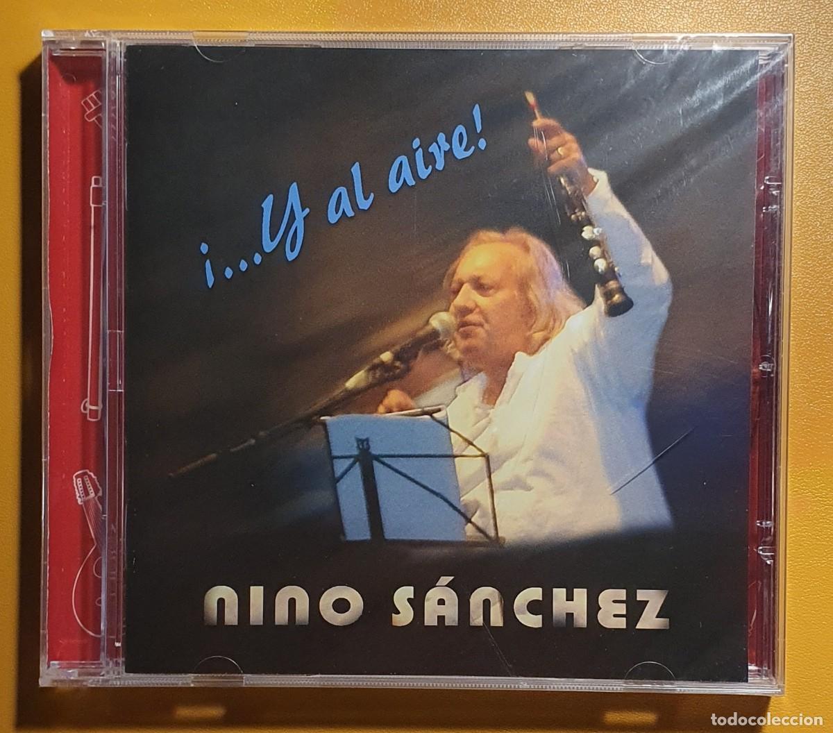 CDs de m&uacute;sica: NINO SANCHEZ - &iexcl;... Y AL AIRE! - Foto 1