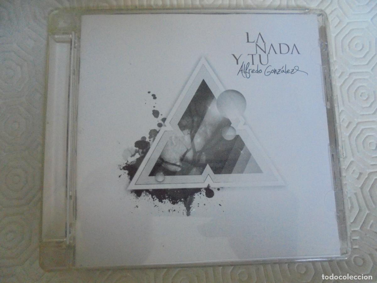 CDs de m&uacute;sica: ALFREDO GONZALEZ. LA NADA Y TU. COMPACTO. - Foto 1