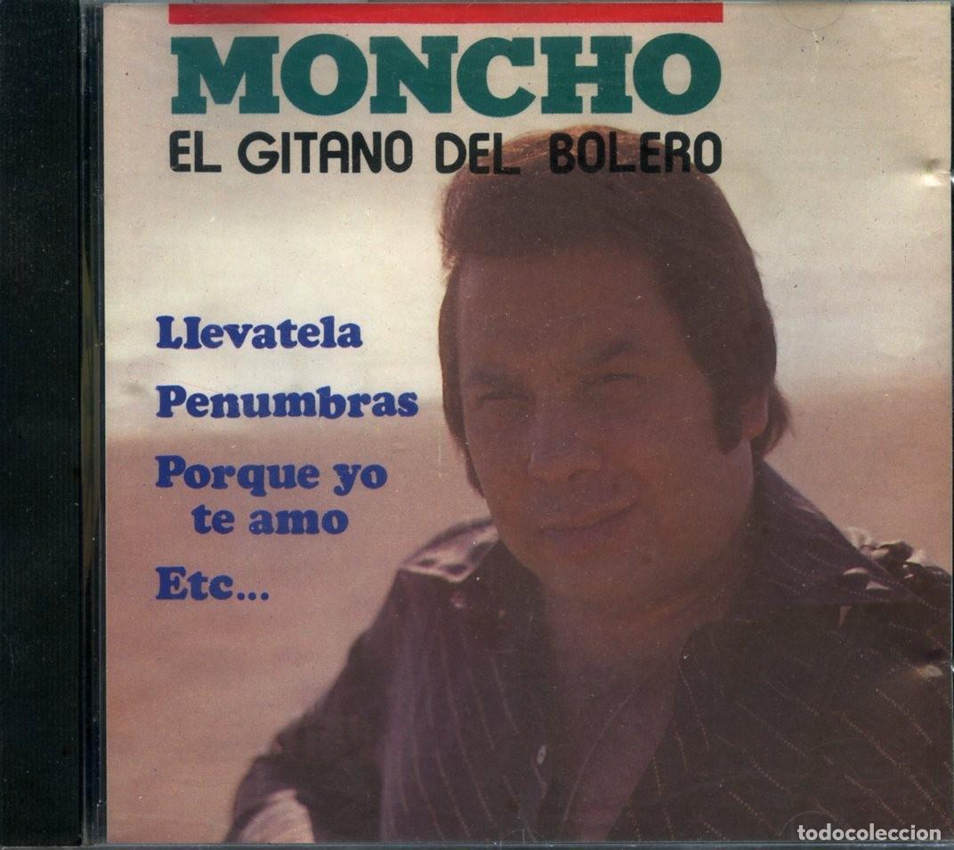 CDs de m&uacute;sica: MONCHO. El gitano del bolero. - Foto 1