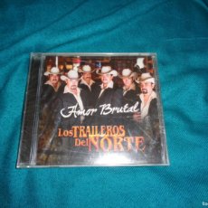 CDs de Música: LOS TRAILEROS DEL NORTE. AMOR BRUTAL. CD. PRECINTADO