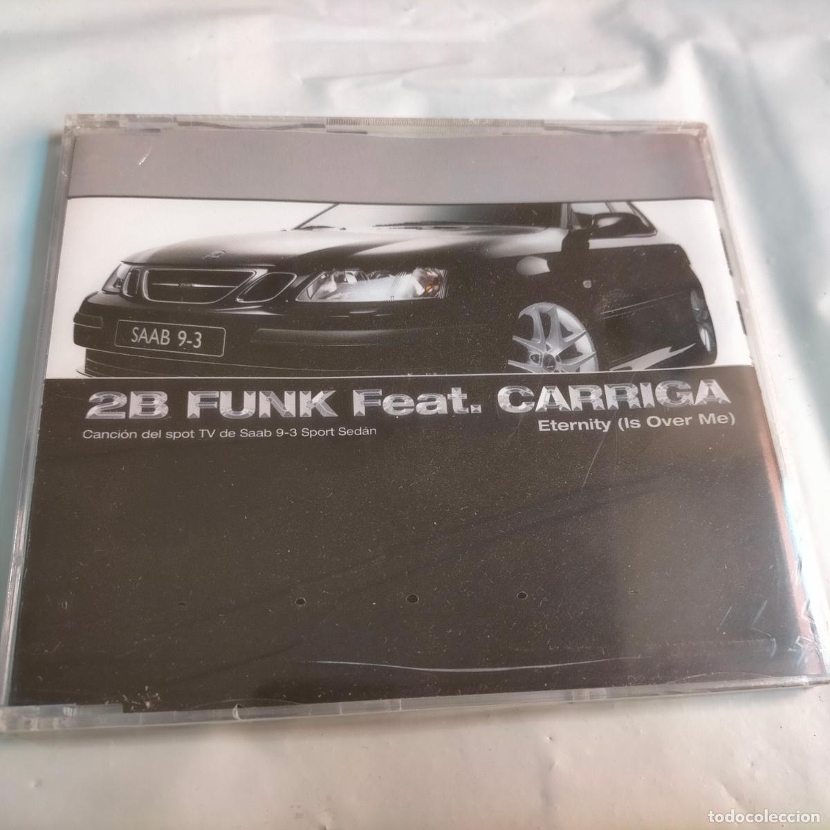 CD di Musica: NUEVO 2B FUNK FEAT. CARRIGA ETERNITY IS OVER ME CD SINGLE EN CAJA 5 TEMAS SPAIN CANCION DEL ANUNCI