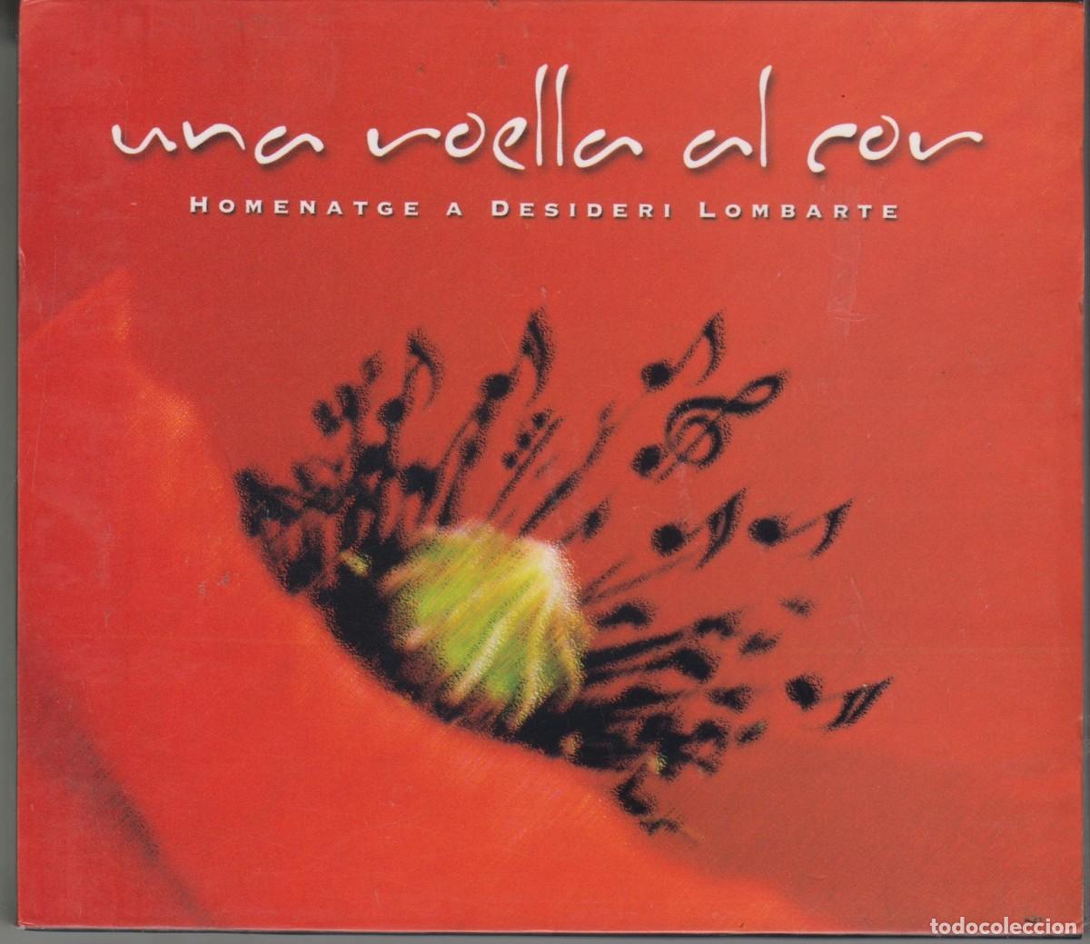 CDs de m&uacute;sica: Homenatge a Desideri Lombarte cd Una roella al cor - T&uacute;rnez & Ses&eacute; Quico Celio noi mut ferreries