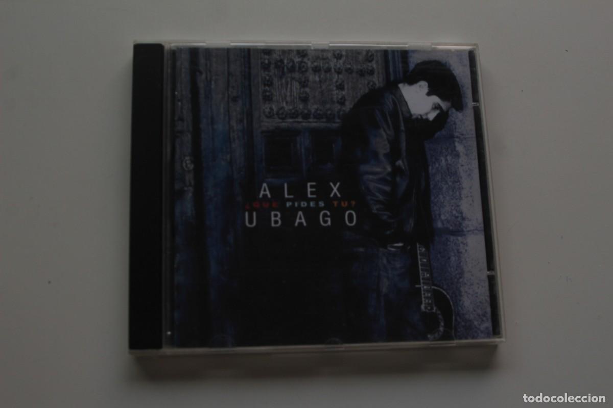 CDs de m&uacute;sica: ALEX UBAGO QUE PIDES TU CD - Foto 1