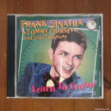 CDs de Música: FRANK SINATRA & TOMMY DORSEY & HIS ORCHESTRA - LEARN TO CROON - CD BUDDHA 1999