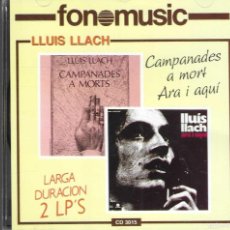CDs de Música: LLUÍS LLACH - CAMPANADES A MORTS - ARA I AQUÍ - FONOMUSIC 1988