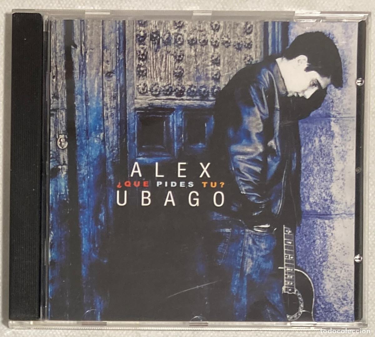 CDs de m&uacute;sica: ALEX UBAGO &iquest;QUE PIDES TU? (0590CD) - Foto 1