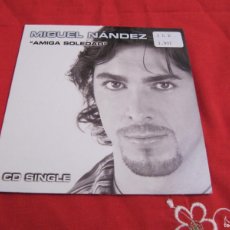 CDs de Música: MIGUEL NÁNDEZ. AMIGA SOLEDAD. CD SINGLE