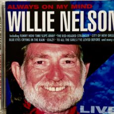 CDs de Música: WILLIE NELSON. ALWAYS ON MY MIND. LIVE. EN VIVO. CD 1997