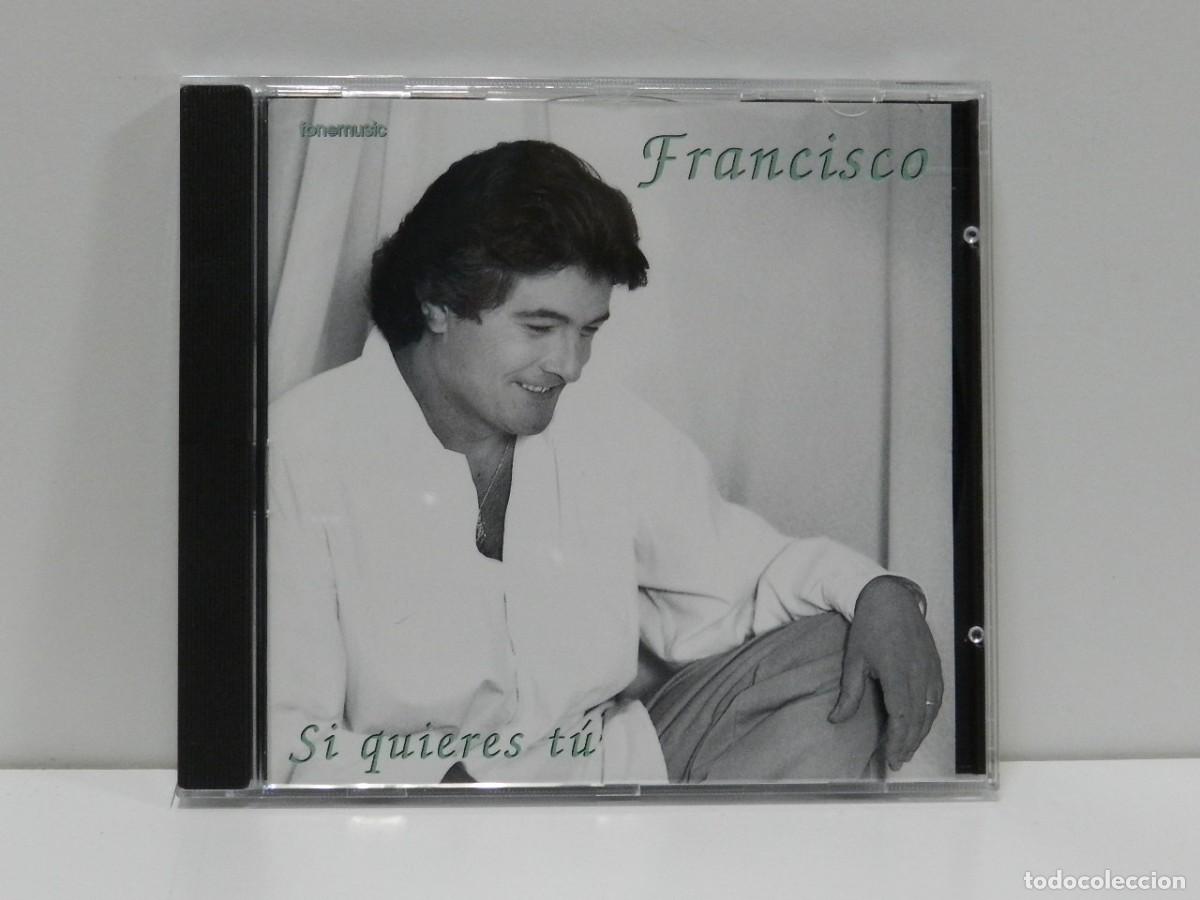 CDs de m&uacute;sica: DISCO CD. Francisco &ndash; Si Quieres T&uacute;. COMPACT DISC. - Foto 1
