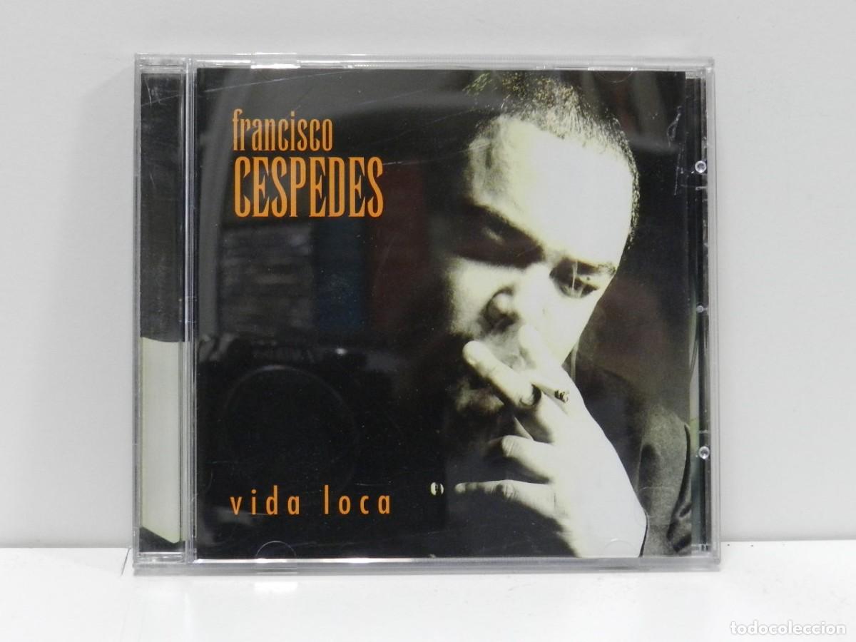 CDs de m&uacute;sica: DISCO CD. Francisco C&eacute;spedes &ndash; Vida Loca. COMPACT DISC. - Foto 1