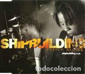 CDs de m&uacute;sica: Tasmin Archer - Shipbuilding E.P. (CD, EP) - Foto 1