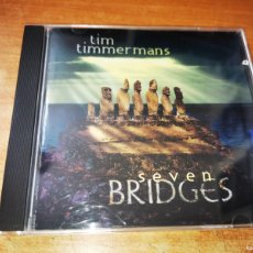 CDs de Música: TIM TIMMERMANS SEVEN BRIDGES CD ALBUM DEL AÑO 1997 USA CONTIENE 10 TEMAS