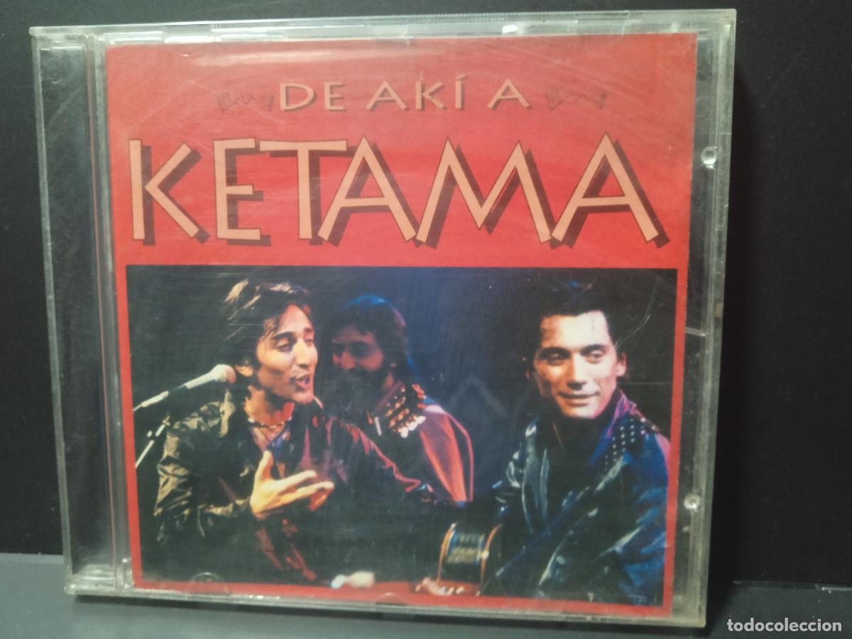 CDs de m&uacute;sica: KETAMA - DE AK&Iacute; A - CD 1995 pepeto - Foto 1