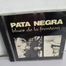 CDs de Música: PATA NEGRA BLUES DE LA FRONTERA