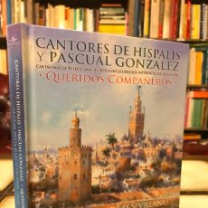 CDs de Música: CANTORES DE HISPALIS Y PASCUAL GONZALEZ. QUERIDOS COMPAÑEROS. LIBRO + CD + DVD