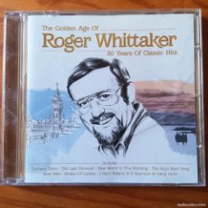 CDs de Música: THE GOLDEN AGE OF ROGER WHITTAKER 50 YEARS OF CLASSIC HITS. CD