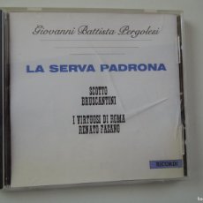 CDs de Música: LA SERVA PADRONA - SCOTTO - BRUSCANTINI - RENATO FASANO - CD